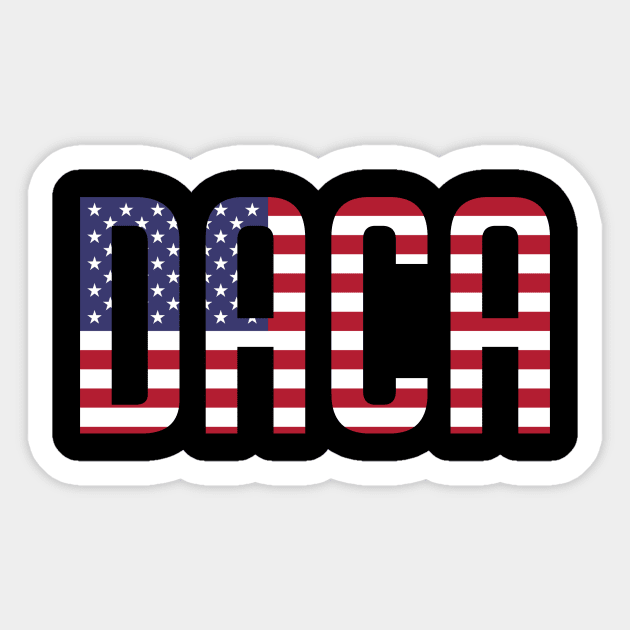 Defend DACA Dreamers Patriotic USA Political Sticker by theperfectpresents